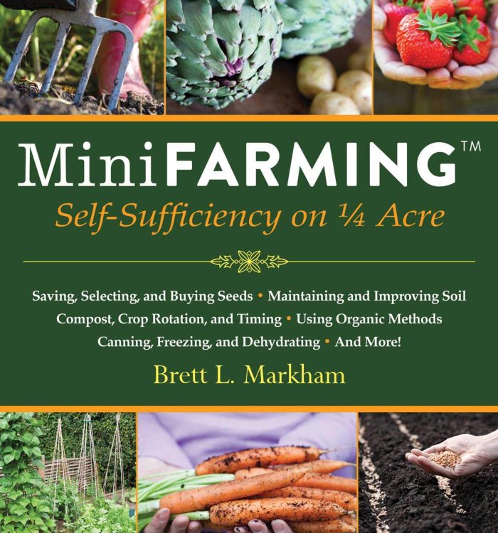 Mini Farming: Self Sufficiency on 1/4 Acre